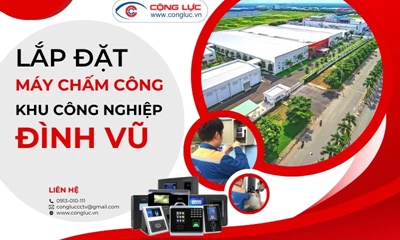 Lắp đặt máy chấm công tại KCN Đình Vũ, Hải Phòng